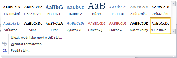 3.3.3 Styly Vybereme text, který chceme formátovat vybraným stylem a pak na kartě ve skupině ikon klepneme na požadovaný styl.