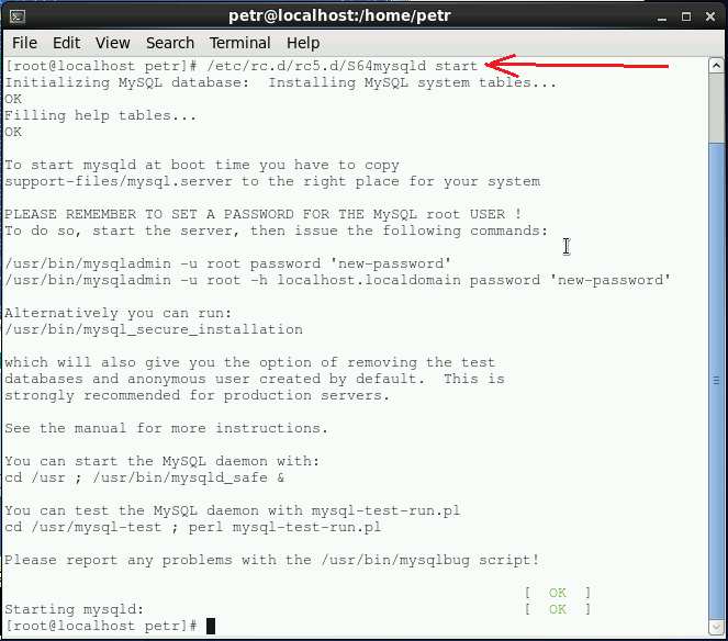Ukázka je pro systém Centos 6.5. U jiné distribuce je třeba použít její nástroje pro automatické spouštění služby MySQL.