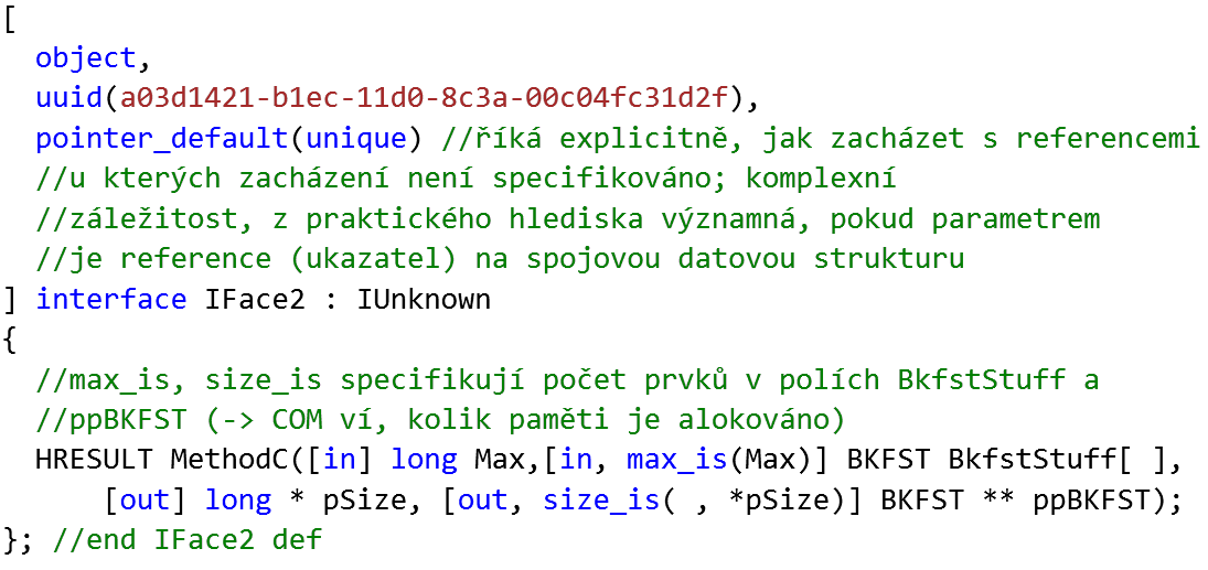 systému budou dvě různé komponenty s různým rozhraním ale stejnou identifikací. Ukázku definice rozhraní v IDL přináší OBRÁZEK 16. OBRÁZEK 16: definice rozhraní IFace1 a IFace2 v IDL.