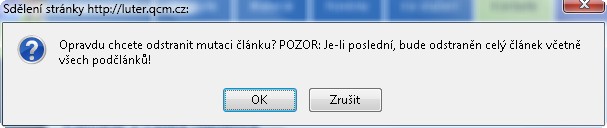 Pokud má článek pouze jedinou mutaci, smažete celý článek (více viz kapitola Jak smazat jazykové mutace). Pozor! Článek se maže včetně všech podčlánků!