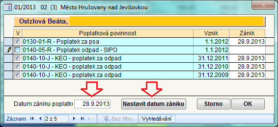 Poplatky 69 Na záložce Poplatky (Ostatní příjmy) stiskněte tlačítko Akce - Ukončení poplatkové povinnosti. Pomocí filtru vyberte poplatníka, jehož poplatkovou povinnost chcete změnit.