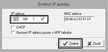 v okně jsou zobrazeny všechny v síti dostupné přístroje pomocí tlačítka Změnit IP adresu nastavte adresu dle pokynů od síťového administrátora.