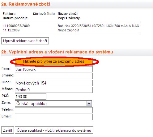 Dokončení reklamace Zadání adresy a potvrzení Po vložení požadovaných položek do reklamace stiskněte talčítko "Pokračovat na další krok reklamace", zobrazí se přehled reklamovaných položek a formulář
