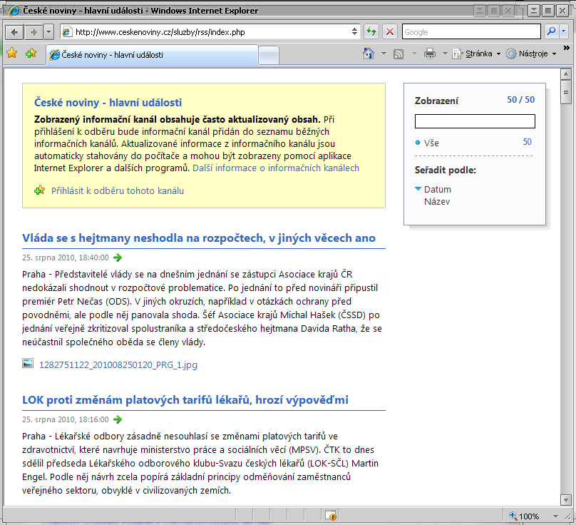 Zobrazení RSS kanálu serveru ČTK v Internet Exploreru 7 Podcast Podcast jedná se vlastně o audio variaci na RSS zprávy. Po přihlášení k odběru kanálu uživatel přijímá audio a video soubory.