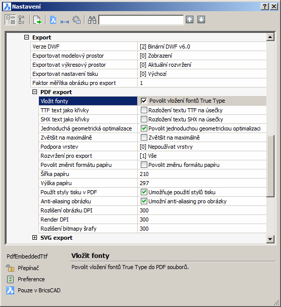 BricsCAD > Panel nástrojů Standardní formát DWF formát BMP vektorové formáty WMF a EMF formát PDF formát SVG Formát DWF (Drawing Web format) je vektorový formát, který umožňuje uživatelům prohlížení