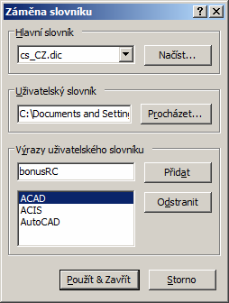 BricsCAD > Panel nástrojů Nástroje Kontext Storno V rámečku je zobrazen celý text, ve kterém bylo nalezeno neznámé slovo. Tlačítkem ukončíte prohledávání.