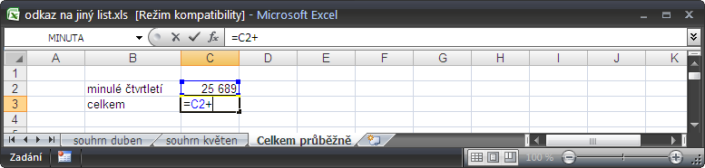 Na listech souhrn duben a souhrn květen jsou hodnoty, které potřebujeme přičíst k souhrnu za minulé čtvrtletí listu Celkem průběžně (C2). Výpočet provedeme v buňce C3 listu Celkem průběžně.