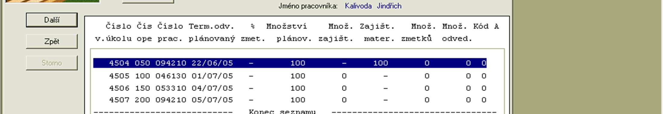 Průvodce odvádění 2. krok V druhém kroku operátor zadá skutečné odvedené množství dobrých součástí a neopravitelných zmetků.