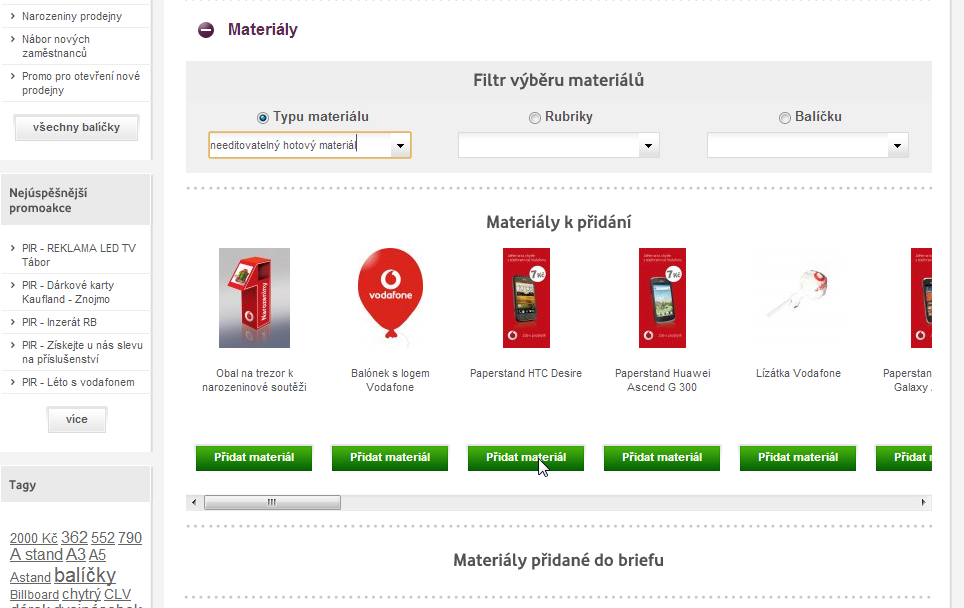 Po vyplnění identifikačních údajů prodejny (které se nepředvyplní automaticky) a informací o akci je do briefu potřeba přidat požadované materiály.