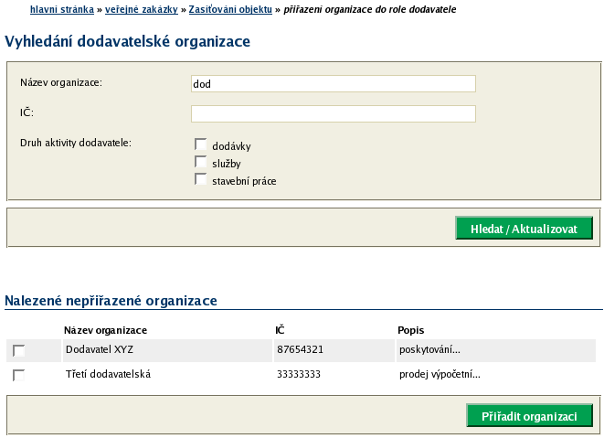 Do seznamu Řízení veřejné zakázky je možné přiřazovat pouze uživatele ze zadavatelské organizace kteří navíc musí být ve stejném oddělení/odboru, ke kterému patří zadávací řízení.