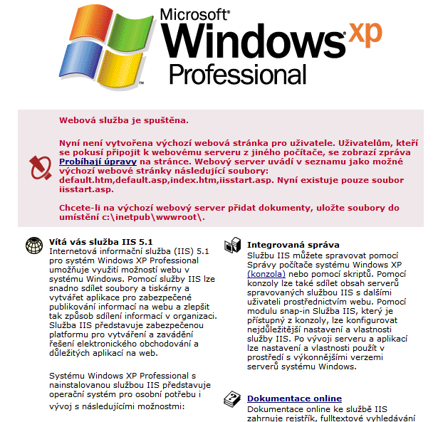 3.1.2. Instalace "Služba publikování na webu" Pokud nejsou služby IIS nainstalovány, postupujte podle následujících pokynů: 3.1.2.1. Postup pro Windows XP Professional (IIS v5.1) 1.