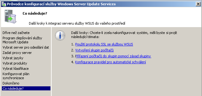 Dokončete průvodce nastavením služby WSUS 3.0. Na poslední stránce můžete vidět odkazy do nápovědy na další typické kroky při konfiguraci služby.