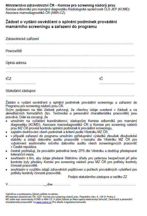 Příloha č. - Přihláška k akreditaci mamografického centra 131 131 MÁJEK, O., DANEŠ, J., SKOVAJSOVÁ, M., BARTOŇKOVÁ, H., ŠNAJDROVÁ, L., GREGOR, J., MUŽÍK, J., DUŠEK, L.