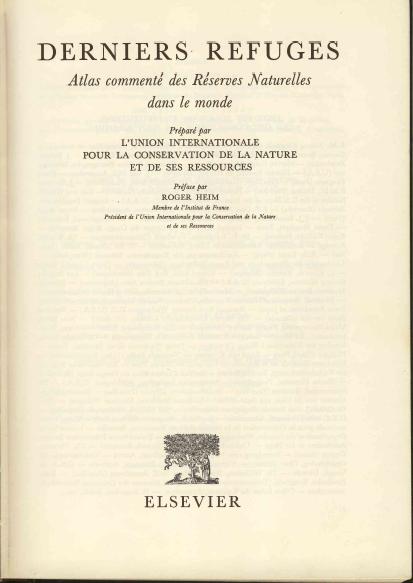 PRVNÍ GLOBÁLNÍ ATLAS CHRÁNĚNÝCH ÚZEMÍ UICN: DERNIERS REFUGES ELSEVIER, BRUXELLES - 1956 TŘÍDĚNÍ
