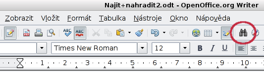 Ikona Najít a nahradit na panelu nástrojů Jak vyhledávat a nahrazovat text Martina Kyksová http://www.openoffice.