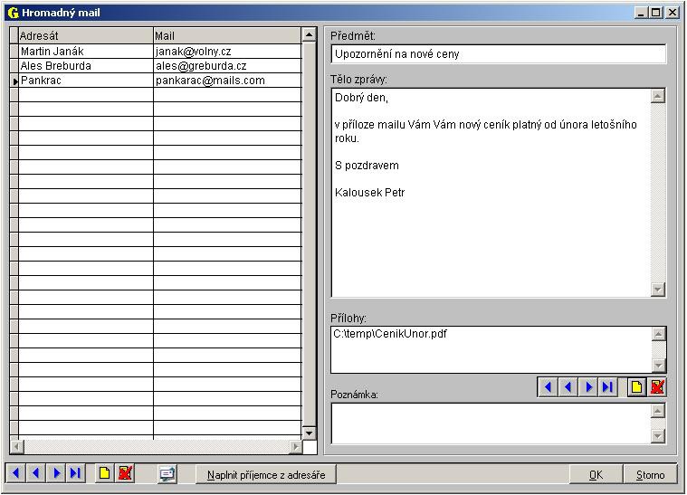 mailů je V editačním formuláři hromadného mailu docílíte vložení mailových adres z evidence partnerů stiskem tlačítka <Naplnit příjemce z adresáře>.
