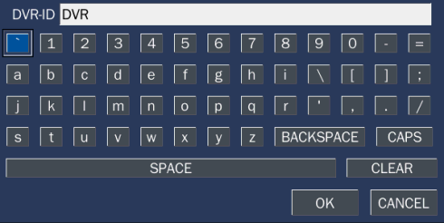 Položka DVR ID Poznámka Nastavení označení DVR. Tlačítko... spustí klávesnici.