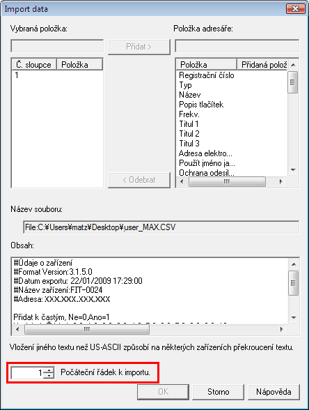 4. Správa informací o adresách 1. Spusťte Nástroj pro správu adres. 2. V nabídce [Soubor] klepněte na [Importovat data]. 3.