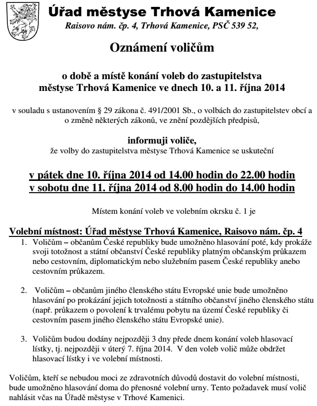 5 KOMUNÁLNÍ VOLBY 2014 a k označení jednotlivých kandidátů se nepřihlíží. To znamená, že hlas by obdrželi kandidáti dle pořadí na hlasovacím lístku.