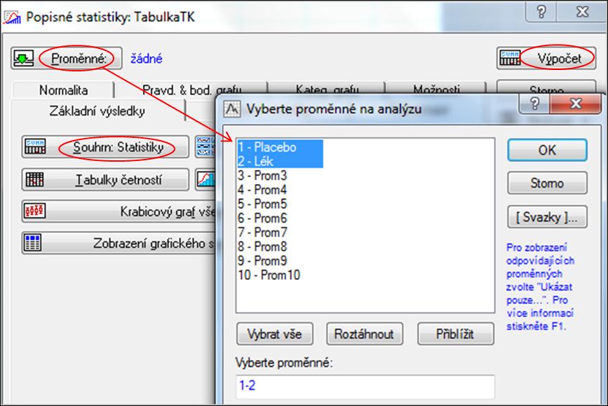 Pro zpracování dat použijeme aplikaci STATISTICA společnosti StatSoft. Přenos dat z MS MS EXCEL provedeme pomocí schránky, příkazy Ctrl+C, Ctrl+V.