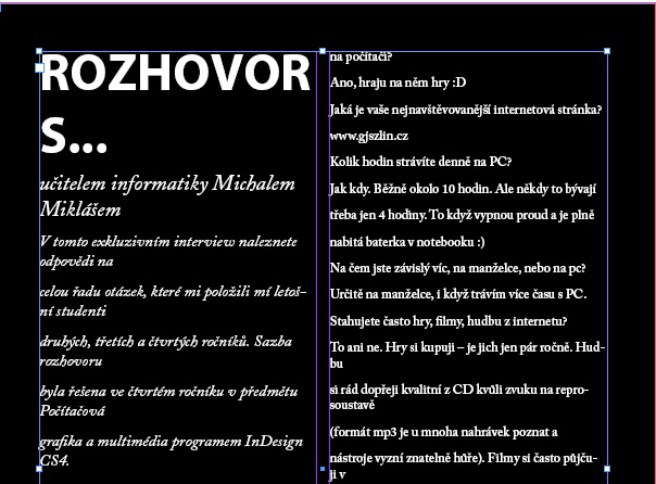 Sazba rozhovoru V této lekci se zaměříme na sazbu rozsáhlejšího dokumentu a možné problémy, které mohou nastat.