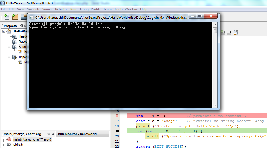 Výstup programu si m ºeme postupn kontrolovat v p íkazovém ádku. Pokud jsme se zastavili na ádku 20, máme na výstupu po áte ní v tu Startuji projekt Hallo World!