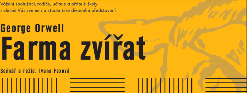 Půlroční výukový projekt Farma zvířat (září 2012 únor 2013) Studenti 3.