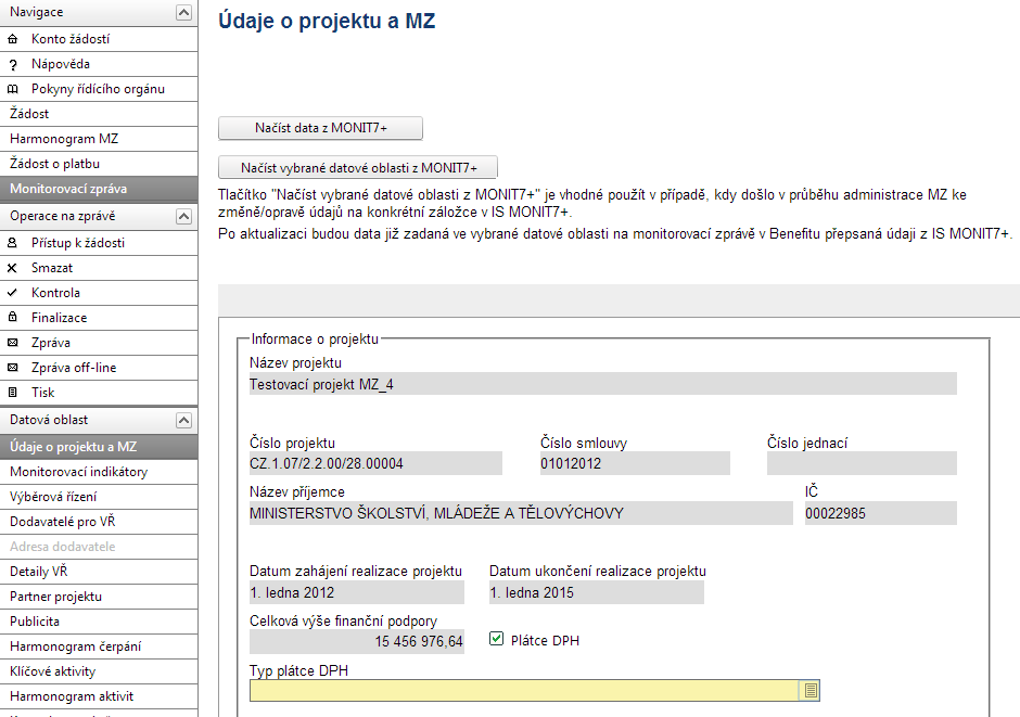 Stav po uložení záznamu Blok Informace o projektu Název projektu: pole se naplní automaticky názvem. Číslo projektu: pole se naplní automaticky registračním číslem.