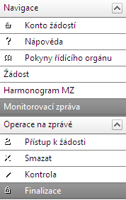 Pro opětovné uzamčení a odeslání druhé verze monitorovací zprávy zmáčkněte záložku Finalizace. Monitorovací zpráva je uzamčena a již není možné provést žádné dodatečné opravy.