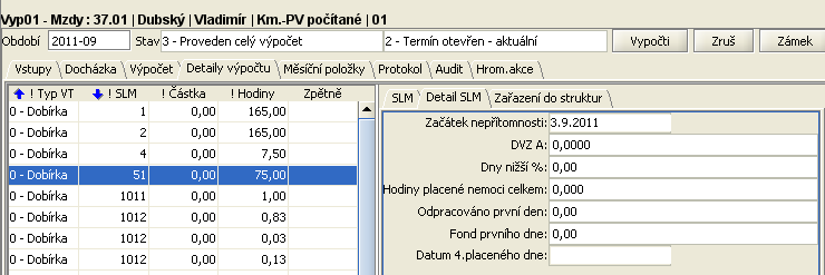 Začátek nemoci změna technologie Zobrazení začátku nemoci na Vyp01/Detail SLM, položka