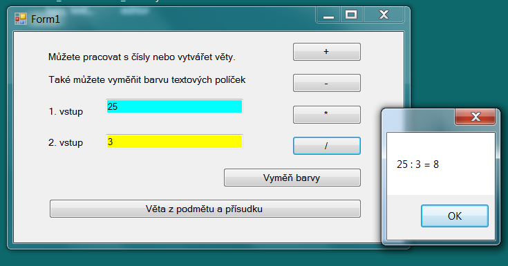 5. Co bude v proměnných a, b po provedení následujících příkazů?