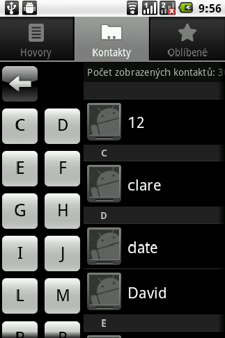 dostupné položky. Zvolte písmeno z lišty pro zobrazení kontaktů začínajících daným znakem. Například, pokud chcete najít kontakty začínající písmenem M, klepněte na písmeno M.