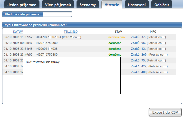 Celou historii komunikace je možné uložit do csv souboru pro případ zálohování, či zpracování externí aplikací. Upozornění: Každý uživatel má k dispozici pouze svou historii.
