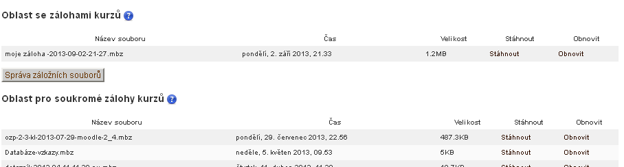 6.1 Záloha kurzu Záloho kurzu je velmi jednoduchá. V aktuálně otevřeném kurzu naleznete v levé části obrazovky položku Správa kurzu->záloha.