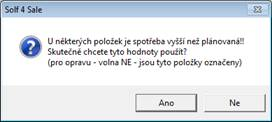 66 Novinková dokumentace Soft-4-Sale G5.50A Kontrola množství spotřebovaného materiálu probíhá sumárně podle plánované normy.