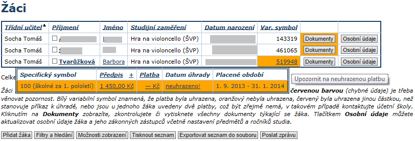 Zobrazení žáků bez příkazů, s pohledávkami a jinými nesrovnalostmi Žáky, kteří nemají příkazy k úhradě uhrazené, poznáte podle oranžového variabilního symbolu na straně Žáci.