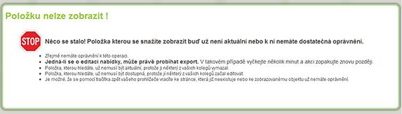 10.1 Zadávání a změny údajů ve formuláři nabídky V případě, že se vám místo formuláře pro editaci nabídky zobrazí výstražný dialog [Položku nelze zobrazit] (obr.