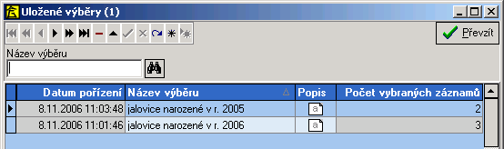 Popis tlačítek: Vytvoření / doplnění množiny zvířat podle nastavených parametrů. Vyjmutí některých záznamů z již provedeného výběru podle nastavených parametrů.