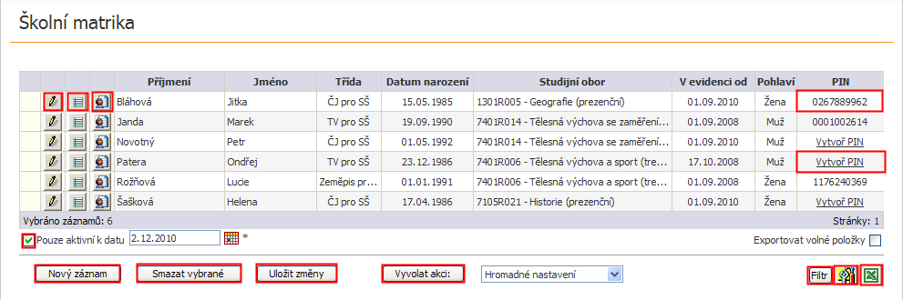 Příklad: Potřebujeme vyfiltrovat všechny studenty, kteří navštěvují studijní skupinu 5. A a jejichţ příjmení začíná na "No".