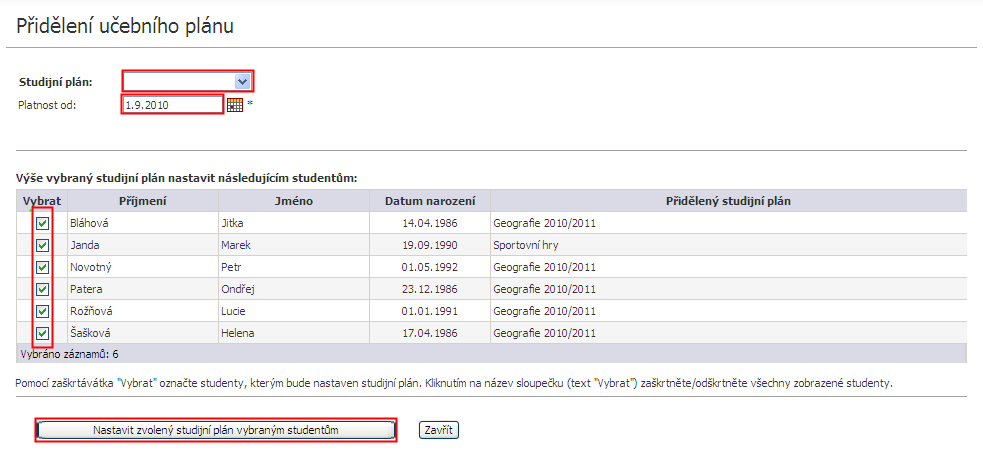 Formulář pro hromadné přidělování studijních plánů vypadá následujícím způsobem: Z rolovacího seznamu Studijní plán vybereme studijní plán, který mají mít studenti přiřazený.