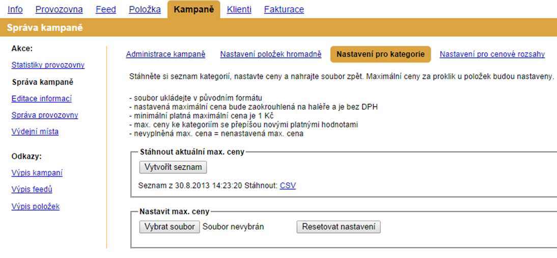 Nastavení pro kategorie Záložka Provozovna -> Správa kampaně -> Nastavení pro kategorie
