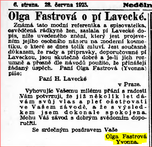 Fastrová Olga Fastrová se objevuje ještě v satirickém textu hymny strany mírného pokroku v mezích zákona "Milion kandidátů vstalo : Však proti nám nic nepořídí Ano Yvonna je pseudonym Olgy Fastrové.