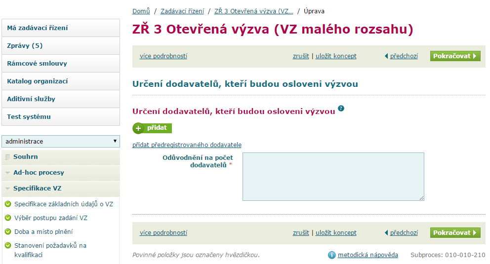 Určení dodavatelů, kteří budou osloveni výzvou Při otevřené výzvě je třeba oslovit