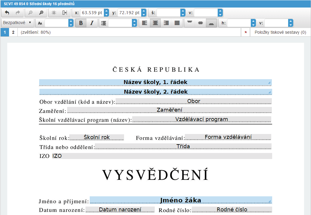 B) Vybrání více prvků a aplikace jiného typu písma Příklad: Změna typu písma u Názvu školy a Jména žáka. 1. Stiskněte a držte klávesu Shift. 2. Postupně označte myší prvky Název školy, 1.