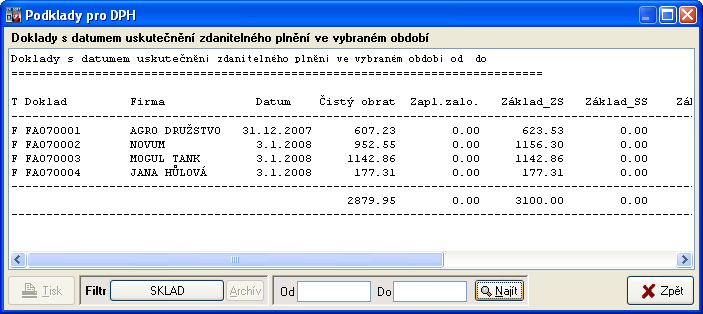 Výpisy Podklady pro DPH Tato nabídka slouží k přehlednému výpisu vydaných dokladů (hotovostních nebo faktur) za vybrané období.