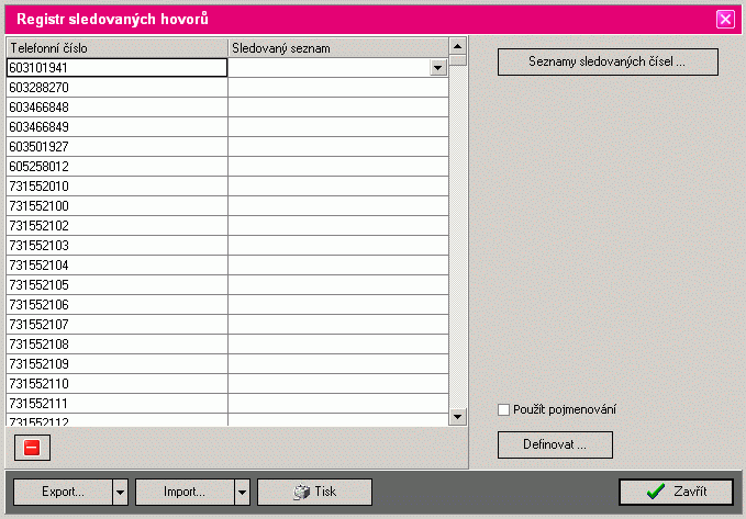 104 Sledované hovory Definice seznamu Seznamy sledovaných čísel se definují tlačítkem
