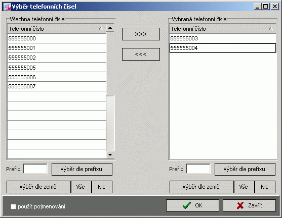 74 Výběr skupin Výběr telefonních čísel Okno pro výběr telefonních čísel obsahuje dva seznamy čísel mezi nimiž lze čísla přesunovat.