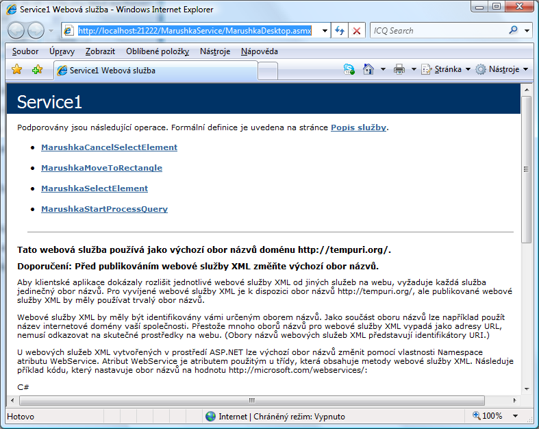 8 Webová služba Součástí aplikace je webová služba zprostředkující komunikaci. Můžeme ji spustit ve webovém prohlížeči na adrese http://localhost:21222/marushkaservice/.