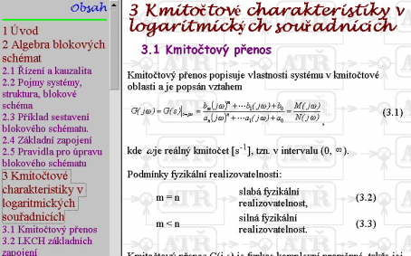 Závěrečná zpráva grantového proektu FR MŠMT ČR -48- Druhý prezentační výukový modul e zaměřen do oblasti analýzy RO. Jedná se o oblasti časovou, kmitočtovou, oblast komplexní proměnné a o stabilitu.