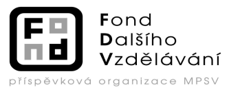 Příloha 7 Fond dalšího vzdělávání Na Maninách 20 Praha 7, 170 00 IČ: 00405698 Žádost o úhradu fixních nákladů na stáž Na základě úspěšné realizace stáže v projektu Stáže ve firmách vzdělávání praxí,